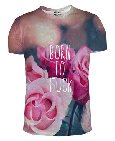 Born To Fuck 1 T-Shirt