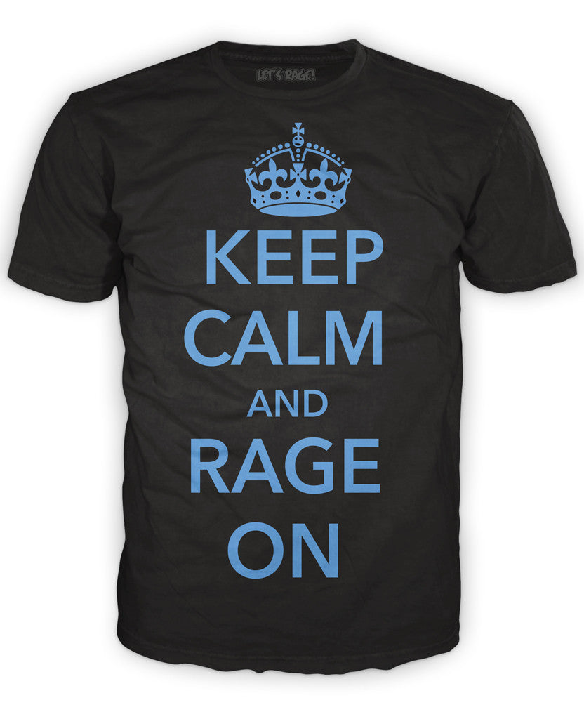 Keep Calm and Rage On!