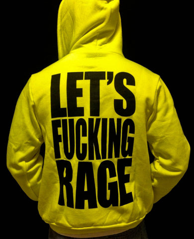 Let's Fucking Rage Neon Yellow Hoodie