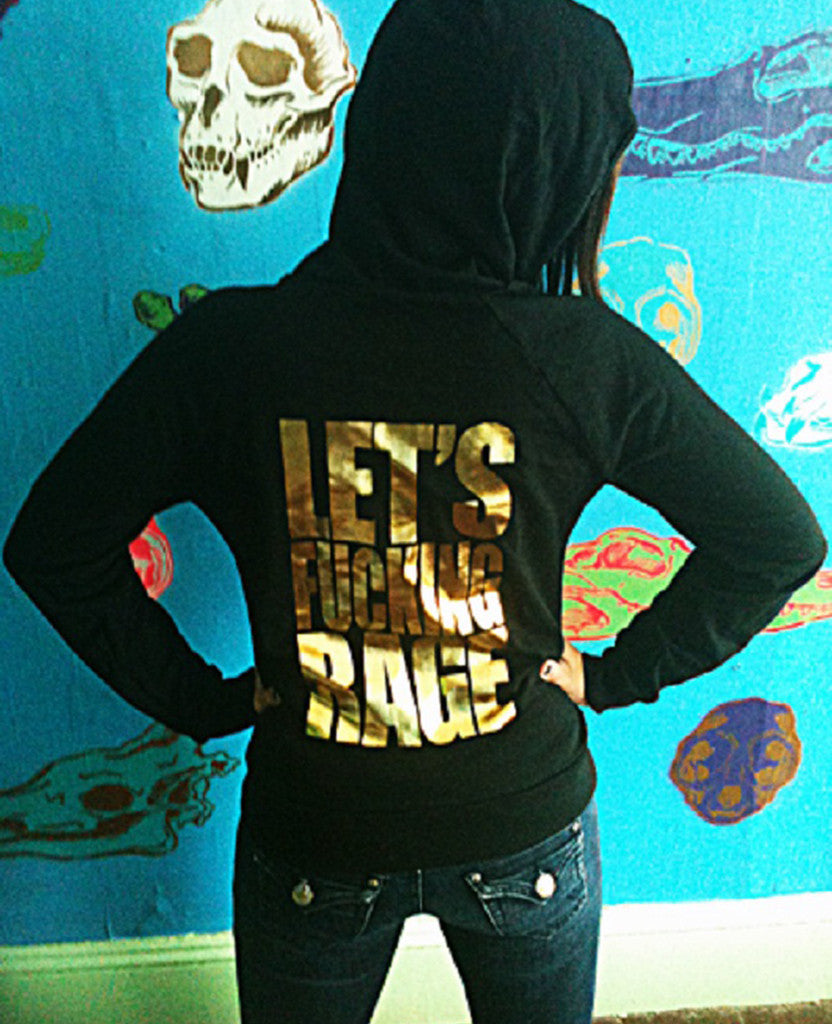 Let's Fucking Rage Girls Hoodie
