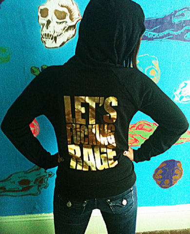 Let's Fucking Rage Girls Hoodie