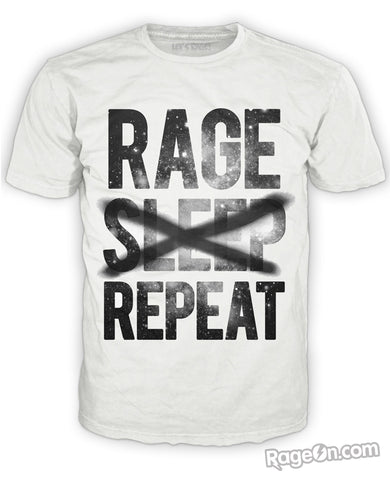 Rage <s>Sleep</s> Repeat White T-Shirt