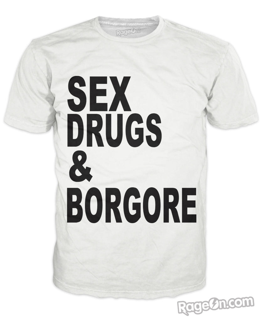 Sex, Drugs, and Borgore (White)