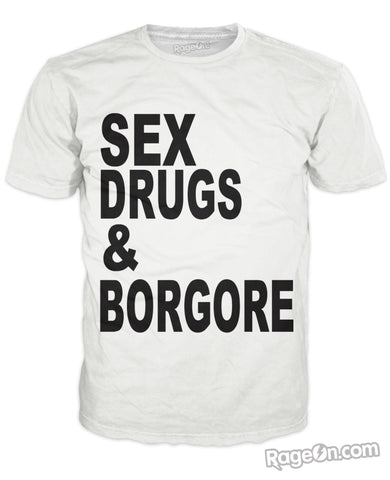 Sex, Drugs, and Borgore (White)