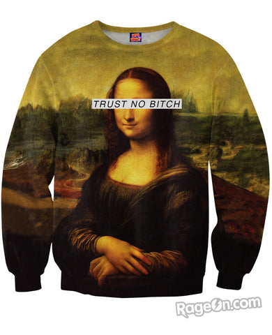 Trust No Bitch Mona Lisa Sweatshirt *Ready to Ship*