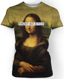 Trust No Bitch Mona Lisa T-Shirt